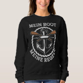 Sweatshirt Meine Boot Meine Rules Skipper Captain Ship Guide (Devant)