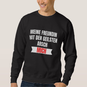 Sweatshirt Meine Freundin Casquette Den Geilsten Arsch Der We