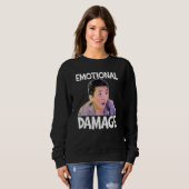Sweatshirt Mème de dommages émotionnels mème mignon mignon ci (Devant entier)