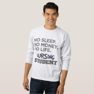 Sweatshirt Mème de l'école infirmière Pas d'argent du sommeil
