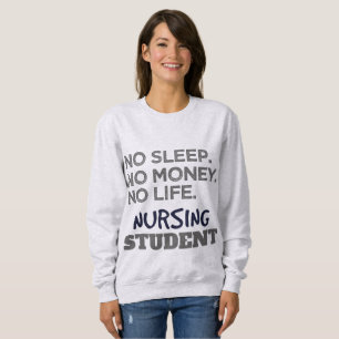 Sweatshirt Mème de l'école infirmière Pas d'argent du sommeil