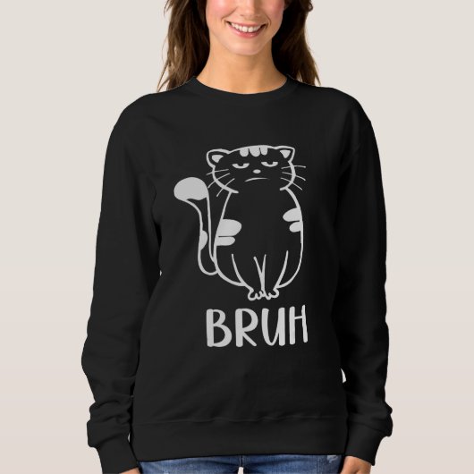 Sweatshirt Mème disant Bruh avec salutations de chat adolesce (Devant)