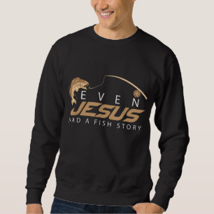 Sweatshirt Même Jésus Avait Une Histoire De Poisson Mignonne 