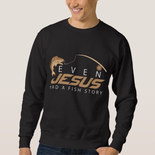 Sweatshirt Même Jésus Avait Une Histoire De Poisson Mignonne  (Devant)