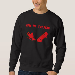 Sweatshirt Mème Nah He Twein 1