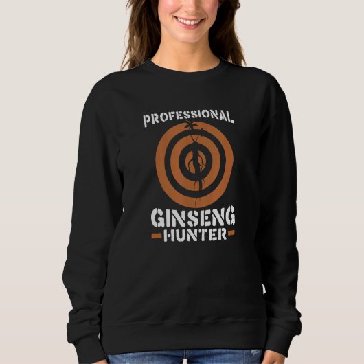 Sweatshirt Mème professionnel Ginseng Hunter Ginseng (Devant)