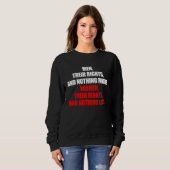 Sweatshirt Men their rights and nothing more Women their righ (Devant entier)
