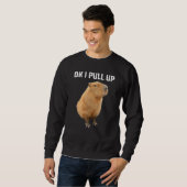 Sweatshirt Men Women Kids Ok I Pull Up Funny Capybara costume (Devant entier)