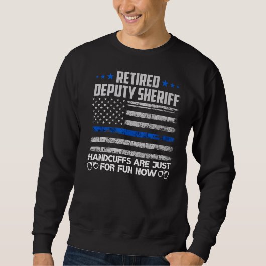 Sweatshirt Menottes Du Sheriff Adjoint Retraité Juste Pour Le (Devant)