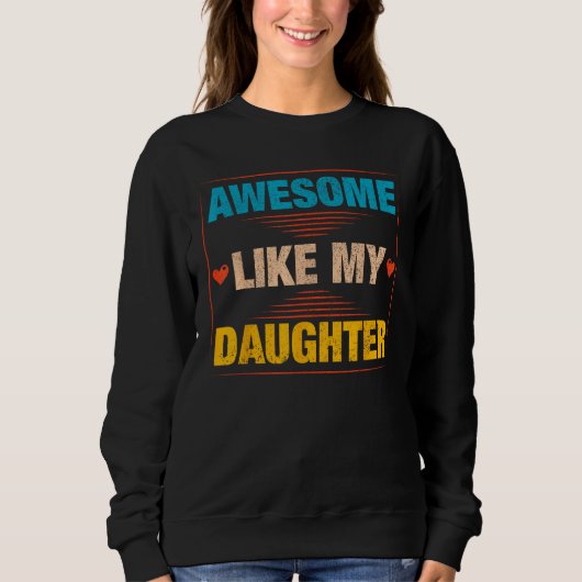 Sweatshirt Mens Awesome Like My Daughter Retro Dad Daddy Pa (Devant)