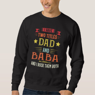 Sweatshirt Mens Baba Pour Hommes J'Ai Deux Titres Papa Et Bab