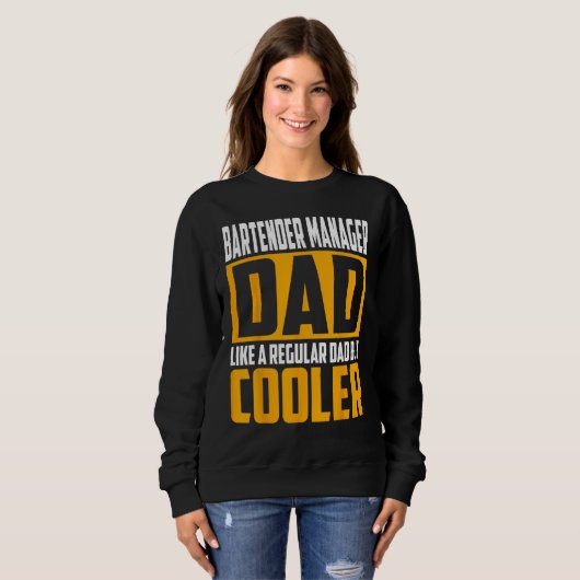 Sweatshirt Mens Bartender Manager Dad Like a Regular Dad but (Devant entier)