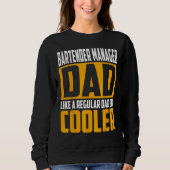 Sweatshirt Mens Bartender Manager Dad Like a Regular Dad but (Devant)