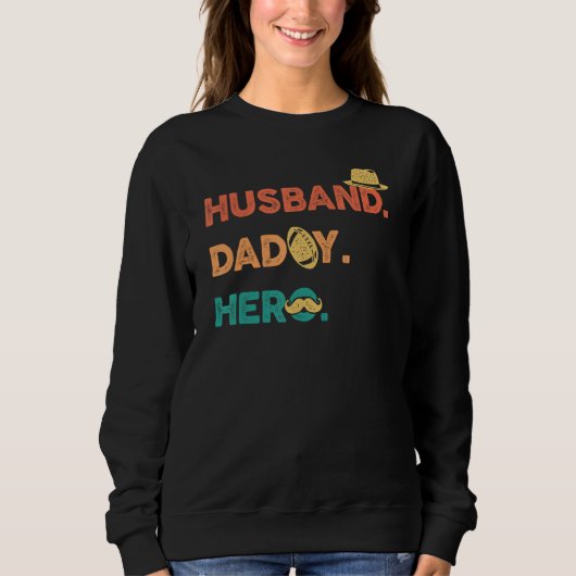 Sweatshirt Mens Best Dad Ever Husband, Daddy, Hero (Devant)