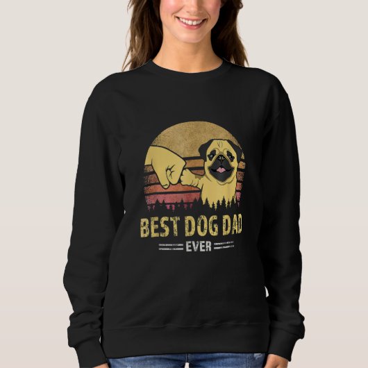 Sweatshirt Mens Best Dog Dad Ever Pug Retro Design Proud Vint (Devant)