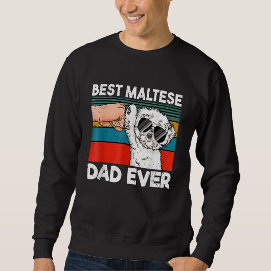 Sweatshirt Mens Best Maltese Dad Ever Ghetto Fist Dog (Devant)