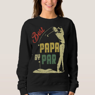 Sweatshirt Mens Best Papa By Par Fête des pères Golf Golfer 3