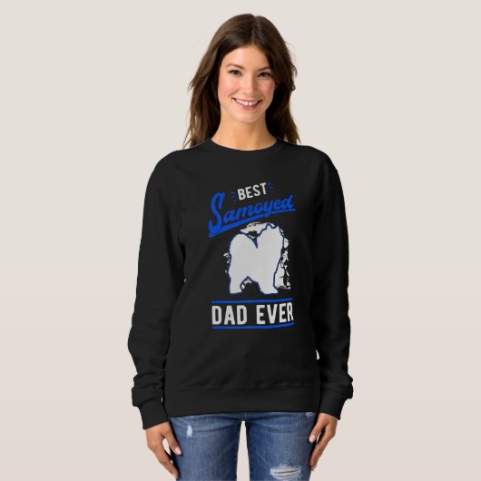 Sweatshirt Mens Best Samoyed Dad Ever Samoyed Dad   (Devant entier)