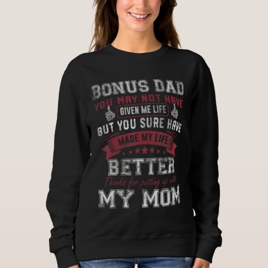 Sweatshirt Mens Bonus Dad You May Not Have Given Me Life Fath (Devant)