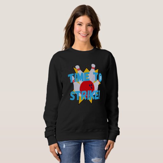 Sweatshirt Men's  Bowling  Time to Strike Bowling Pun (Devant entier)