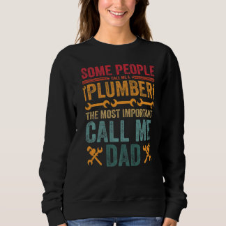 Sweatshirt Mens Certains M'Appelent Un Plomber Le Plus Import
