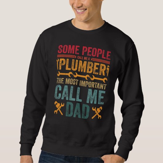 Sweatshirt Mens Certains M'Appelent Un Plomber Le Plus Import (Devant)