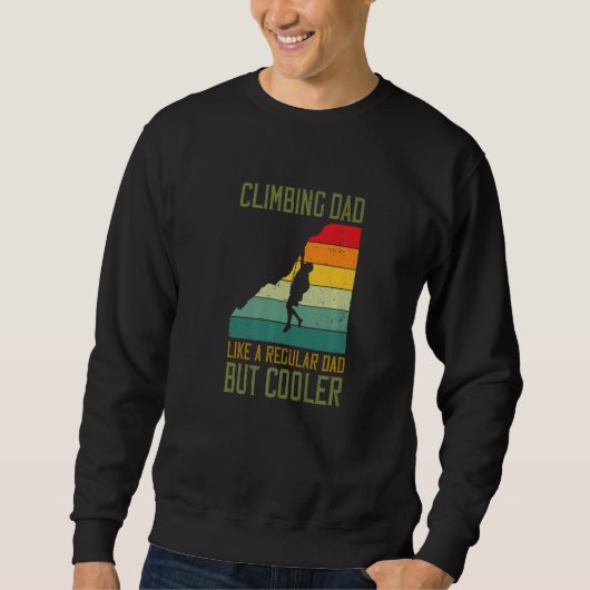 Sweatshirt Mens Climbing Dad Like A Regular Dad But Cooler Bo (Devant)