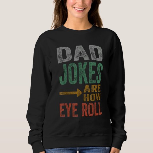 Sweatshirt Mens Dad Jokes Rre How Eye Roll Funny Father's Day (Devant)