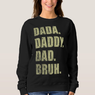 Sweatshirt Mens Dada Papa Papa Bruh Père Et Enfants Fille Gar