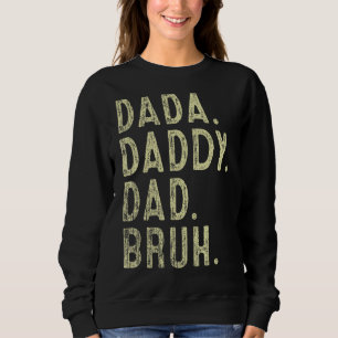 Sweatshirt Mens Dada Papa Papa Bruh Père Et Enfants Fille Gar