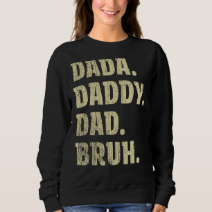 Sweatshirt Mens Dada Papa Papa Bruh Père Et Enfants Fille Gar