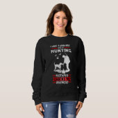 Sweatshirt Mens Deer Hunting I Have A Daughter And Go Hunting (Devant entier)