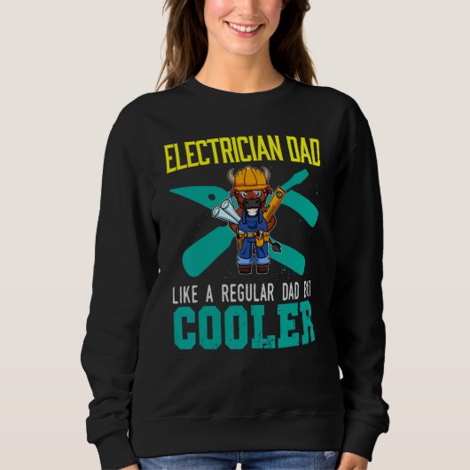 Sweatshirt Mens Electrician Dad Like A Regular Dad But Cooler (Devant)