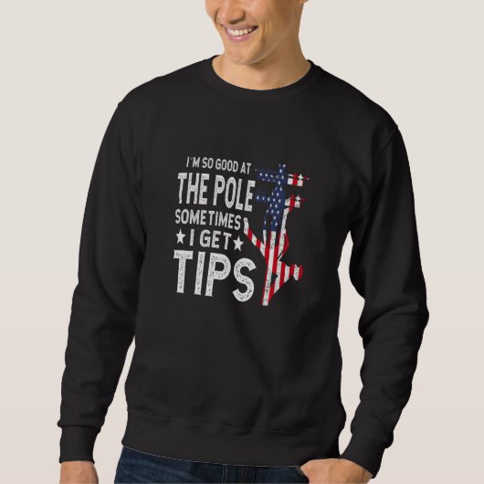 Sweatshirt Mens Electrician lineman Sometimes i get tips Prem (Devant)