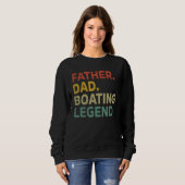 Sweatshirt Mens Father Dad Boating Legend Funny Boating Fathe (Devant entier)