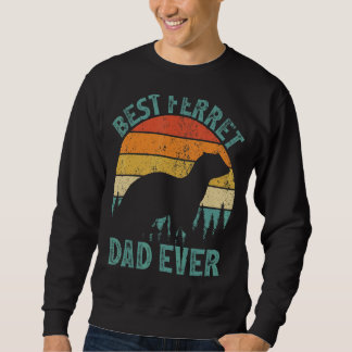 Sweatshirt Mens Ferret Vintage Meilleur Ferret Papa Jamais Pè