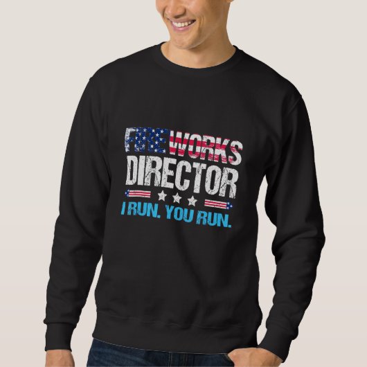 Sweatshirt Mens Firework Director Papa 4 juillet Je T'Exécute (Devant)