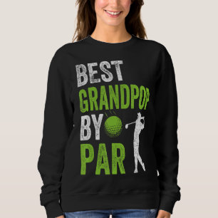 Sweatshirt Mens Golf Best Grandpop By Par Grand-pa Golf Fath