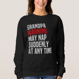 Sweatshirt Mens Grand-Père Avertissement Peut Tomber Soudaine