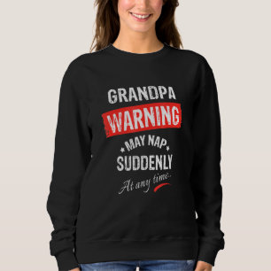 Sweatshirt Mens Grand-Père Avertissement Peut Tomber Soudaine
