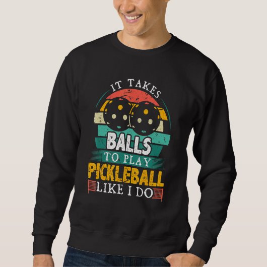 Sweatshirt Mens Il Faut Des Ballons Pour Jouer Au Pickleball (Devant)