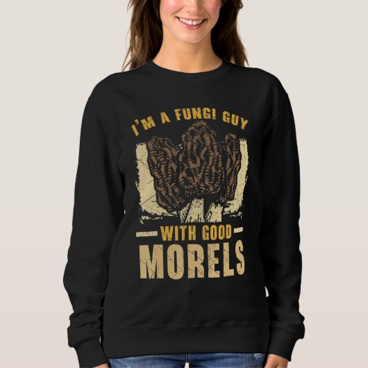 Sweatshirt Mens I'm A Fungi Dad With Good Morels Mycology For (Devant)