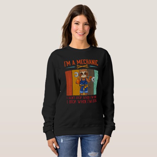Sweatshirt Mens I'm Mechanic Stop When I'm Done Mechanist Eng (Devant entier)