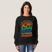 Sweatshirt Mens I'm Not Retired Professional Grandpa Retireme (Devant entier)