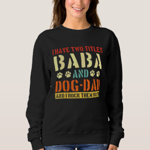 Sweatshirt Mens J'Ai Deux Titres Baba Et Chien-Papa Vinatge F