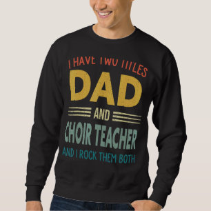 Sweatshirt Mens J'Ai Deux Titres Papa Et Choir Enseignant Vin