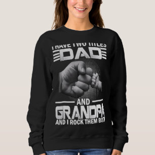 Sweatshirt Mens J'Ai Deux Titres Papa Et Grand-Père Da Da
