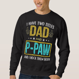 Sweatshirt Mens J'Ai Deux Titres Papa Et P Paw Pour Père