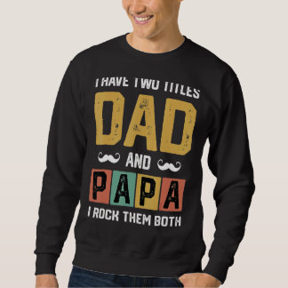 Sweatshirt Mens J'Ai Deux Titres Papa Et Papa Père Day D