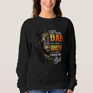 Sweatshirt Mens J'Ai Deux Titres Papa Et Parrain Lion Fath